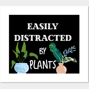 Easily Distracted By Plants Posters and Art